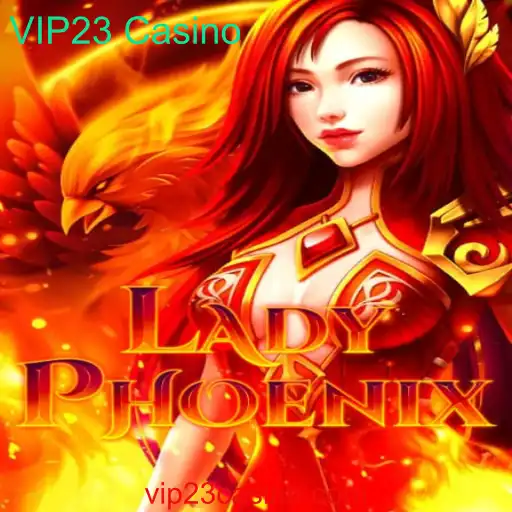 Descubra LadyPhoenix: O Jogo de Casino VIP23 que Cativa Jogadores