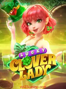 Descubra o Fascinante Mundo do LuckyCloverLady no VIP23 Casino