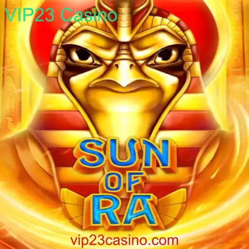 SunofRa: Descubra as Regras e Estratégias do Novo Fenômeno do VIP23 Casino